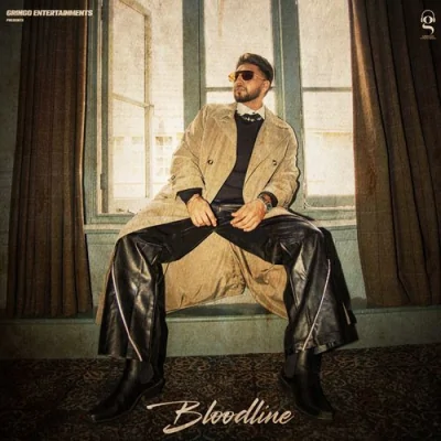 Bloodline (Kahlon) Mp3 Songs Download